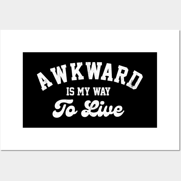 Awkward is my way to live Wall Art by INTHROVERT